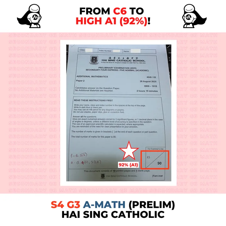 Sec 4 G3 A-Math, Prelim 2025, Hai Sing Catholic: From C6 to high A1 (92%)
