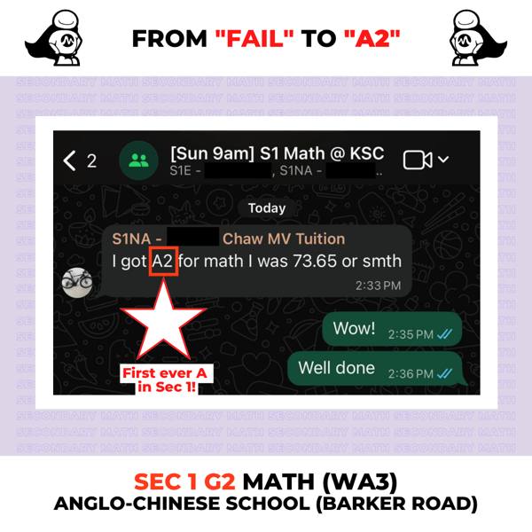 Sec 1 G2 Math student at ACS (Barker Road): from fail to A2 on Weighted Assessment 3, 2025