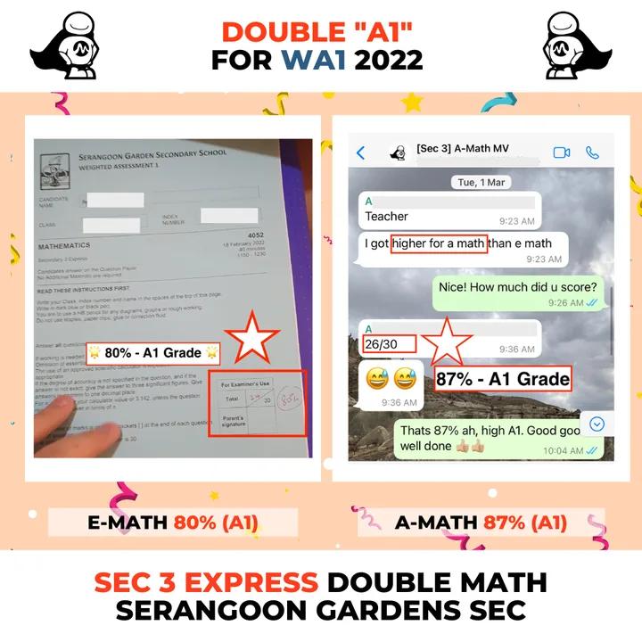 Sec 3 Express E-Math and A-Math, Serangoon Gardens Sec: Double A1 for WA1 2022: A-Math 87%, E-Math 80%
